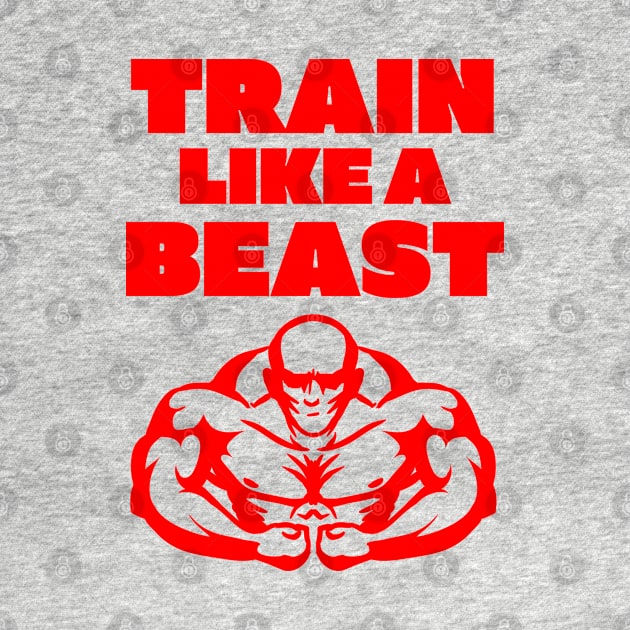 Train Like A Beast by Rusty-Gate98